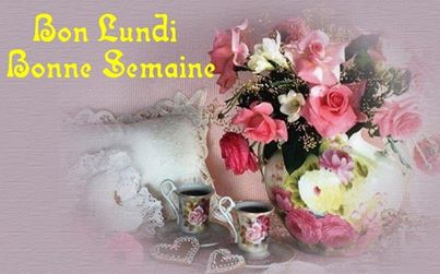 Bonne semaine et bon lundi.jpg