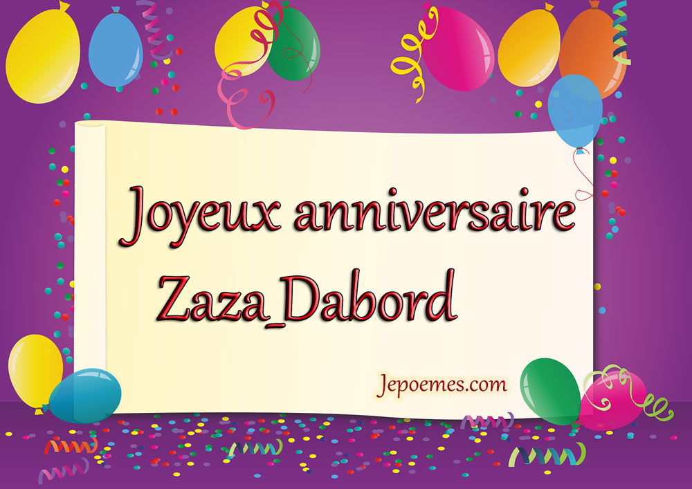 joyeux-anniversaire-zaza-dabord-jepoemes.jpg